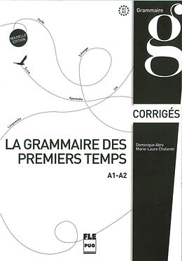 Broché La grammaire des premiers temps A1-A2 de Dominique Abry, Marie-Laure Chalaron