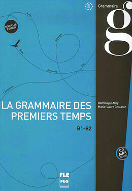 Couverture cartonnée La grammaire des premiers temps B1-B2 de Dominique Abry, Marie-Laure Chalaron