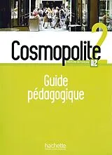 Broschiert Cosmopolite 2 Guide pédagogique von Marine Antier, Emmanuelle Garcia, Marie-Cécile Vuillemin