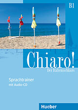 Couverture cartonnée Chiaro ! B1: Sprachtrainer mit Audio-CD de 75467