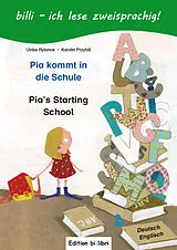 Kartonierter Einband Pia kommt in die Schule: deutsch-englisch von 79595