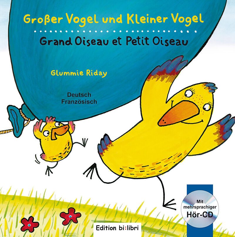 Grosser Vogel Und Kleiner Vogel Kinderbuch Deutsch Franzosisch Mit Audio Cd Glummie Riday Buch Kaufen Ex Libris