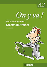 Kartonierter Einband On y va ! A2. Grammatiktrainer von Nicole Laudut