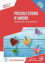 Kartonierter Einband (Kt) Piccole storie d'amore. Livello 4. - Nuovo Edizione von Alessandro De Giuli, Ciro Massimo Naddeo