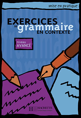 Couverture cartonnée Exercices de grammaire en contexte. Niveau avancé / Livre de l'élève - Kursbuch de Anne Akyüz, Bernadette Bazelle-Shahmaei, Joëlle Bonenfant