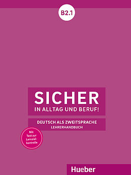 Kartonierter Einband Sicher in Alltag und Beruf! B2.1 von Claudia Böschel, Susanne Wagner