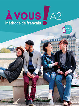 Couverture cartonnée À vous ! A2. Kurs- und Arbeitsbuch + App de Antoine Tissot, Florian Petit, Marine Bigot-Tessier