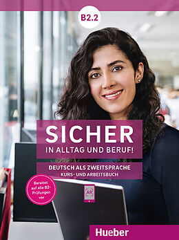 Kartonierter Einband Sicher in Alltag und Beruf! B2.2 von Susanne Schwalb, Magdalena Matussek, Michaela Perlmann-Balme