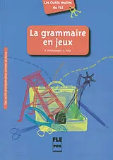 Kartonierter Einband La grammaire en jeux. Des outils pratiques pour animer la classe von Violette Petitmengin, Clémence Fafa