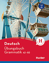 Kartonierter Einband Deutsch Übungsbuch Grammatik A2-B2 von Susanne Geiger, Sabine Dinsel