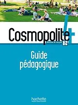 Broschiert Cosmopolite 4 Guide pédagogique von Bernadette Bazelle-Shahmaei, Joëlle Bonnenfant, Anne Veillon-Leroux