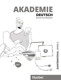 Kartonierter Einband Akademie Deutsch B1+ von Sabrina Schmohl, Britta Schenk, Sandra Bleiner