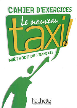 Couverture cartonnée Le nouveau taxi ! 02. Cahier d'exercices de Laure Hutchings, Nathalie Hirschsprung