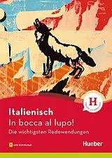Kartonierter Einband Italienisch - In bocca al lupo! von Monja Reichert