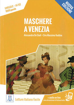Kartonierter Einband (Kt) Maschere a Venezia  Nuova Edizione von Alessandro De Giuli, Ciro Massimo Naddeo