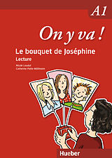 Agrafé On y va ! A1. Le bouquet de Joséphine de Nicole Laudut, Catherine Patte-Möllmann