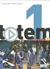 Kartonierter Einband Totem Internationale Ausgabe 1 Kursbuch mit DVD-ROM von Marie-José Lopes, Jean-Thierry le Bougnec
