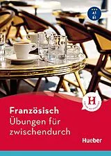 Kartonierter Einband (Kt) Französisch - Übungen für zwischendurch von Nicole Laudut, Reiner Hanke