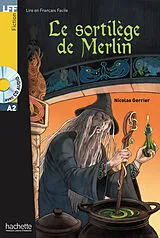 Kartonierter Einband (Kt) Le sortilège de Merlin, m. Audio-CD von Nicolas Gerrier