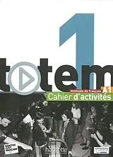 Broschiert Totem Internationale Ausgabe 1 Arbeitsbuch mit Audio-CD und von Corina Brillant, Lucas Malcor, Marie-José Lopes
