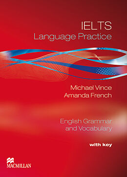 Kartonierter Einband IELTS Language Practice. Student's Book with key von Michael Vince, Amanda French