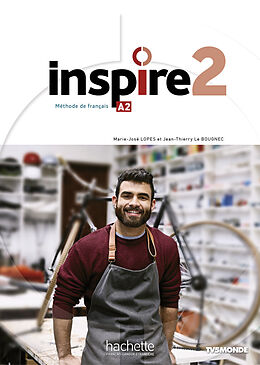 Set mit div. Artikeln (Set) Inspire 2 - Internationale Ausgabe. Kursbuch mit Parcours digital® und Beiheft de Marie-José Lopes, Jean-Thierry Le Bougnec