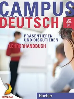 E-Book (pdf) Campus Deutsch - Präsentieren und Diskutieren. Lehrerhandbuch von Oliver Bayerlein
