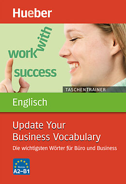 Kartonierter Einband Taschentrainer Englisch  Update Your Business Vocabulary von Barry Baddock, Susie Vrobel