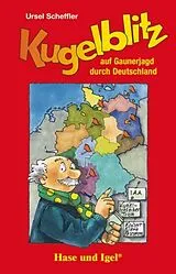 Broschiert Kugelblitz auf Gaunerjagd durch Deutschland von Ursel Scheffler