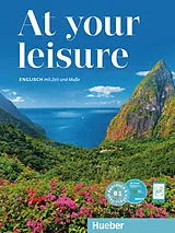 Kartonierter Einband At Your Leisure B1 Kursbuch mit Arbeitsbuch und 2 Audio-CDs von Ines Haelbig, Carole Mohr