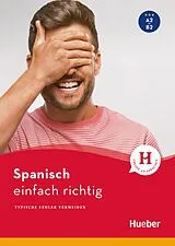 Kartonierter Einband (Kt) Spanisch - einfach richtig von Eva Miquel-Heininger, Hildegard Rudolph