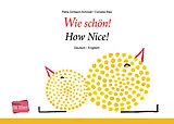  Wie schön ! Deutsch-Englisch von Petra Girrbach-Schmidt