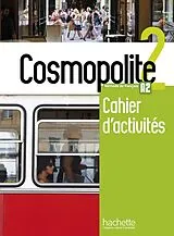 Set mit div. Artikeln (Set) Cosmopolite 2. Arbeitsbuch mit Code und Beiheft von Anaïs Dorey-Mater, Émilie Mathieu-Benoit, Nelly Mous