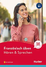Kartonierter Einband Französisch üben - Hören & Sprechen B1. Buch mit Audios online von Julie Brossard