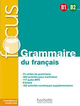  FOCUS Grammaire du français B1-B2 von Anne; Bazelle-Shahmaei, Bernadette; B. Akyüz