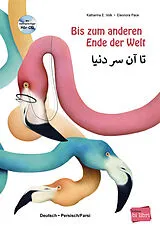 Kartonierter Einband Bis zum anderen Ende der Welt Deutsch Persisch Farsi von Katharina E. Volk