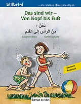 Broschiert Das sind wir, von Kopf bis Fuss : Deutsch-Arabisch von Susanne Böse, Achim Schulte