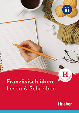 Couverture cartonnée Französisch üben - Lesen &amp; Schreiben B1 de Anna Barbierato, Julie Brossard