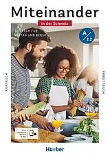Kartonierter Einband Miteinander in der Schweiz  Deutsch für Alltag und Beruf A2.2 von Dagmar Giersberg, Franz Specht, Dörte Weers