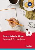 E-Book (pdf) Französisch üben - Lesen & Schreiben B1 von Julie Brossard