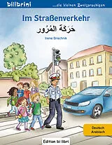  Im Strassenverkehr Deutsch-Arabisch von Irene Brischnik