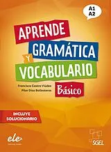 Kartonierter Einband Aprende gramática y vocabulario Básico - Nueva edición von Francisca Castro Viúdez, Pilar Díaz Ballesteros
