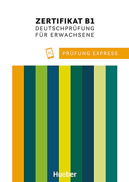 Kartonierter Einband Prüfung Express  Zertifikat B1, Deutschprüfung für Erwachsene von Frauke van der Werff, Heide Stiebeler