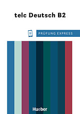 Kartonierter Einband Prüfung Express  telc Deutsch B2 von Dagmar Giersberg