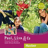 Audio CD (CD/SACD) Paul, Lisa & Co A1.2 von Monika Bovermann, Manuela Georgiakaki, Renate Zschärlich