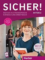 Kartonierter Einband Sicher! aktuell B2.2 von Michaela Perlmann-Balme, Susanne Schwalb, Magdalena Matussek