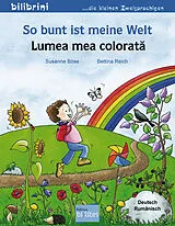 Broschiert So bunt ist meine Welt von Susanne; Reich, Bettina Böse