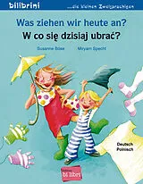  Was ziehen wir heute an ? von Susanne; Specht, Miryam Böse