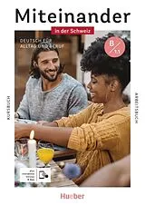Broschiert Miteinander in der Schweiz B1.1: Kurs-und Arbeitsbuch von 
