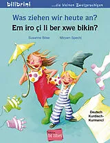  Was ziehen wir heute an ? Deutsch-Kurmancî von Susanne Böse